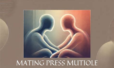 mating press|Mating Press Mutiole: A Guide to The Mating Press Technique